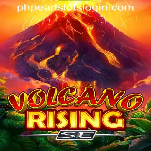 Discover the Thrills of VolcanoRisingSE: Your Ultimate Guide to PHPEARL SLOTS LOGIN
